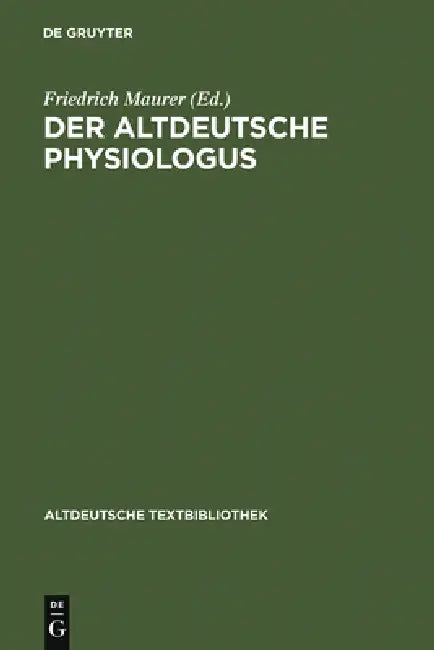Buy Der altdeutsche Physiologus (English, Friedrich Maurer) — BookShops.in