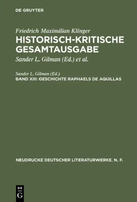 Historisch-Kritische Gesamtausgabe, Band XIII, Geschichte Raphaels de Aquillas (English, Sander L. Gilman)