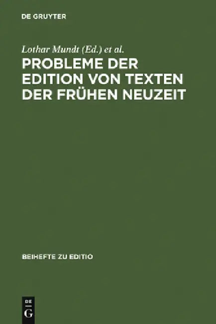 Buy Probleme der Edition von Texten der frühen Neuzeit (English, Lothar Mundt | Hans-Gert Roloff | Ulrich Seelbach) — BookShops.in