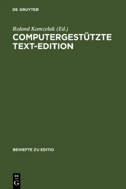 Buy Computergestützte Text-Edition | by Roland Kamzelak | de Gruyter | by Roland Kamzelak | de Gruyter | by Roland Kamzelak | de Gruyter | by Roland Kamzelak | de Gruyter | by Roland Kamzelak | de Gruyter | by Roland Kamzelak | de Gruyter | by Roland Kamzelak | de Gruyter | by Roland Kamzelak | de Gruyter | by Roland Kamzelak | de Gruyter | by Roland Kamzelak | de Gruyter | by Roland Kamzelak | de Gruyter | by Roland Kamzelak | de Gruyter | by Roland Kamzelak | de Gruyter | by Roland Kamzelak | de G — BookShops.in