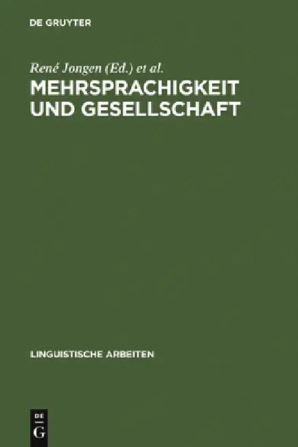 Buy Mehrsprachigkeit und Gesellschaft (English, René Jongen | Sabine De Knop | Peter H. Nelde) — BookShops.in