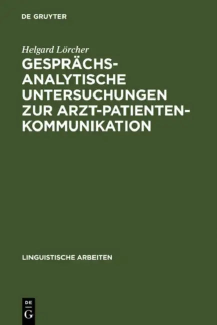 Buy Gesprächsanalytische Untersuchungen Zur Arzt-Patienten-Kommunikation | by Helgard Lörcher | de Gruyter | by Helgard Lörcher | de Gruyter | by Helgard Lörcher | de Gruyter | by Helgard Lörcher | de Gruyter | by Helgard Lörcher | de Gruyter | by Helgard Lörcher | de Gruyter | by Helgard Lörcher | de Gruyter | by Helgard Lörcher | de Gruyter | by Helgard Lörcher | de Gruyter | by Helgard Lörcher | de Gruyter | by Helgard Lörcher | de Gruyter | by Helgard Lörcher | de Gruyter | by Helgard Lörcher |  — BookShops.in