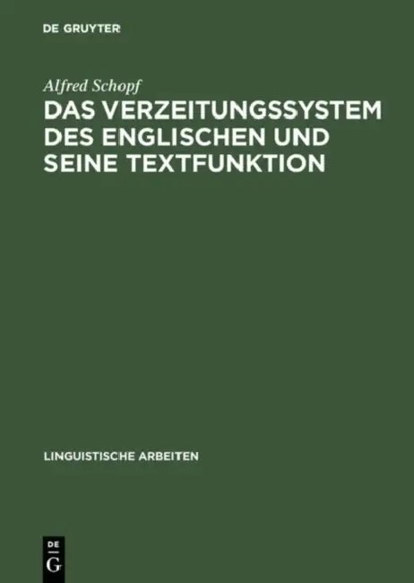 Buy Das Verzeitungssystem des Englischen und seine Textfunktion (English, Alfred Schopf) — BookShops.in