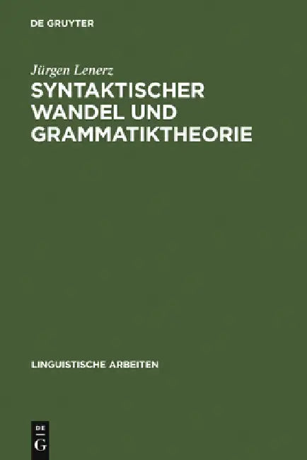 Buy Syntaktischer Wandel und Grammatiktheorie (English, Jürgen Lenerz) — BookShops.in