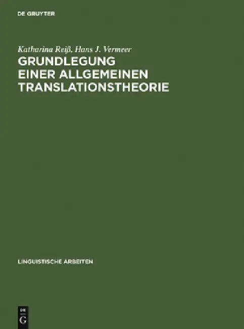 Buy Grundlegung einer allgemeinen Translationstheorie (English, Katharina Reiß | Hans J. Vermeer) — BookShops.in