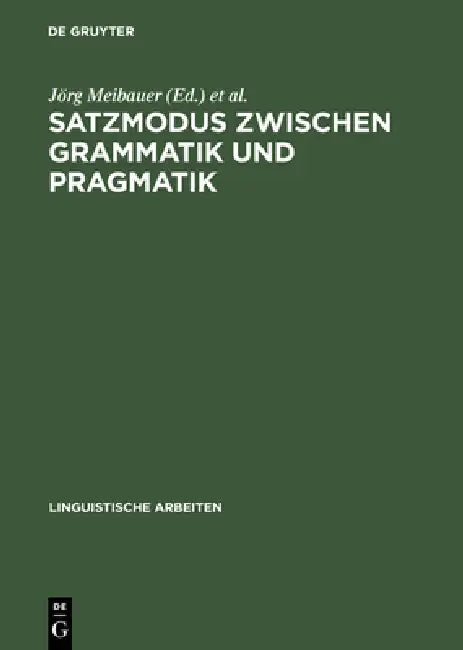 Buy Satzmodus zwischen Grammatik und Pragmatik (English, Jörg Meibauer | Deutsche Gesellschaft Für Sprachwissensc) — BookShops.in