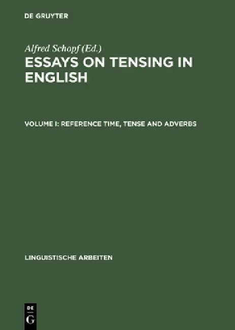 Buy Reference Time, Tense and Adverbs (English, Alfred Schopf) — BookShops.in