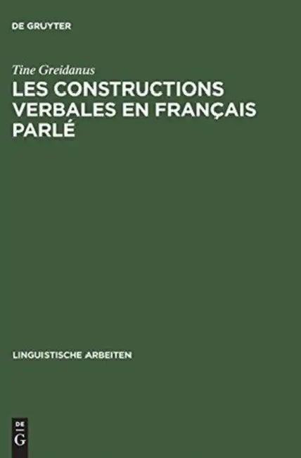 Buy Les Constructions Verbales En Francais Parle (English, Tine Greidanus) — BookShops.in