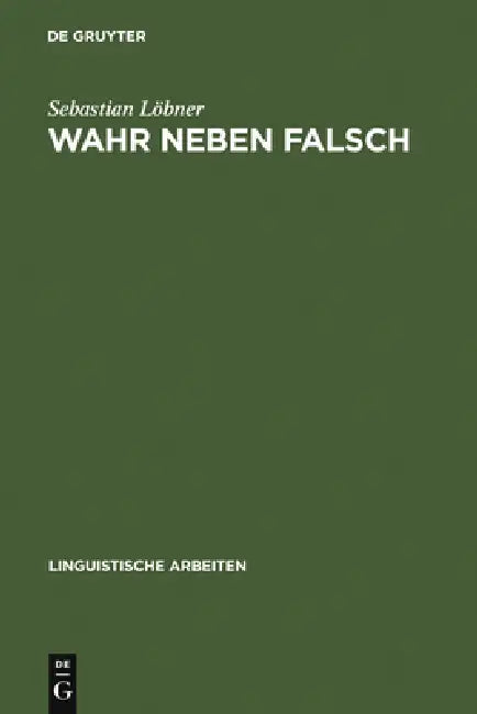 Buy Wahr neben Falsch (English, Sebastian Löbner) — BookShops.in