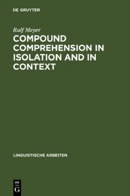 Buy Compound Comprehension in Isolation and in Context (English, Ralf Meyer) — BookShops.in