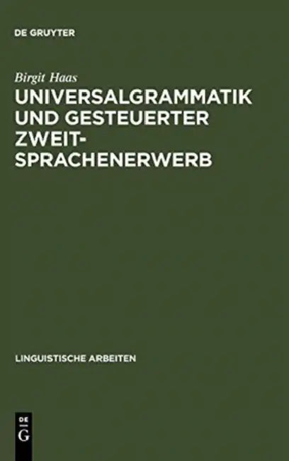 Buy Universalgrammatik und gesteuerter Zweitsprachenerwerb (English, Birgit Haas) — BookShops.in