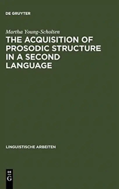 Buy The Acquisition of Prosodic Structure in a Second Language (English, Martha Young-Scholten) — BookShops.in