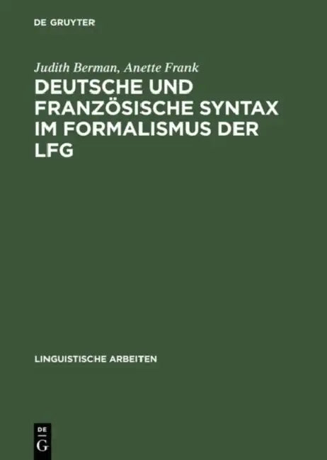Buy Deutsche Und Französische Syntax Im Formalismus Der Lfg (English, Judith Berman | Anette Frank) — BookShops.in
