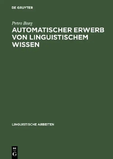 Buy Automatischer Erwerb von linguistischem Wissen (English, Petra Barg) — BookShops.in