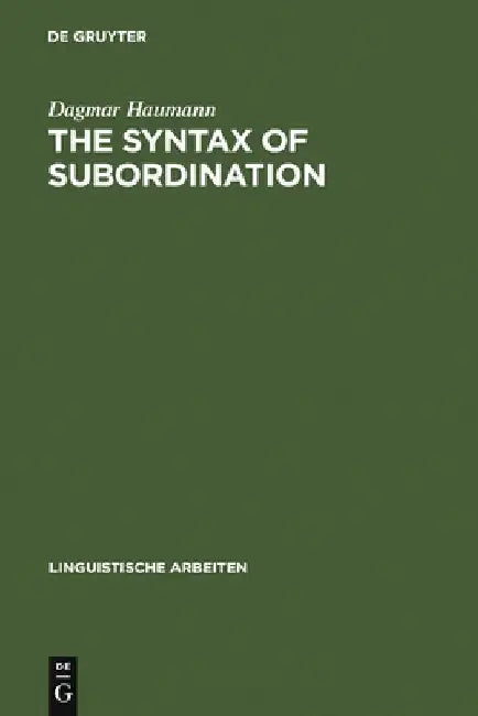 The Syntax of Subordination (English, Dagmar Haumann)