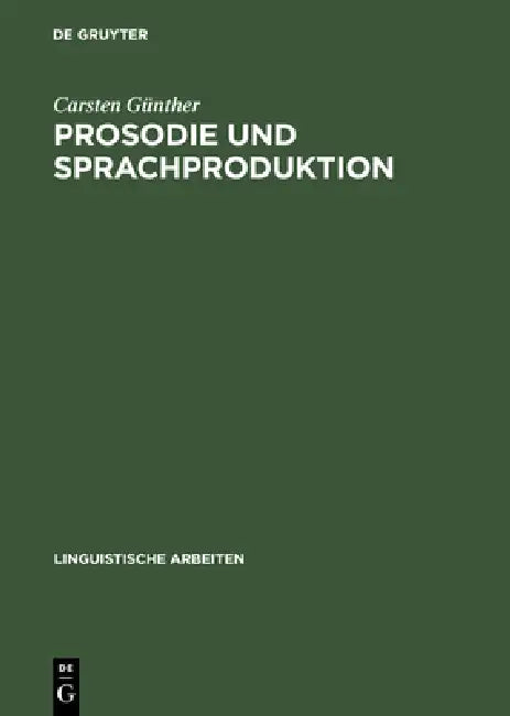 Buy Prosodie und Sprachproduktion (English, Carsten Günther) — BookShops.in