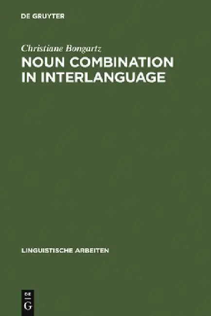 Buy Noun Combination in Interlanguage (English, Christiane Bongartz) — BookShops.in