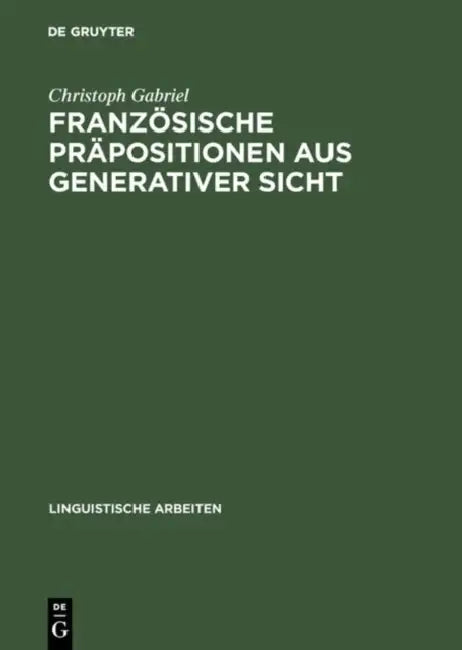 Buy Französische Präpositionen aus generativer Sicht (English, Christoph Gabriel) — BookShops.in