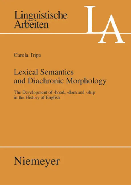 Buy Lexical Semantics and Diachronic Morphology (English, Carola Trips) — BookShops.in