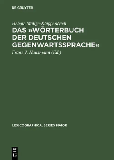 Buy Das »Wörterbuch Der Deutschen Gegenwartssprache« (English, Helene Malige-Klappenbach | Franz J. Hausmann) — BookShops.in