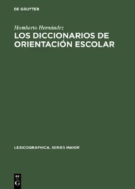 Buy Los diccionarios de orientación escolar (English, Humberto Hernández) — BookShops.in