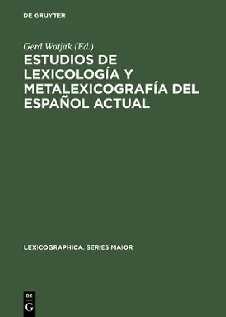 Buy Estudios de Lexicología Y Metalexicografía del Español Actual (English, Gerd Wotjak) — BookShops.in