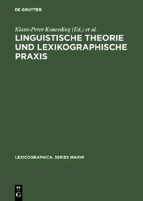 Buy Linguistische Theorie Und Lexikographische PRAXIS (English, Klaus-Peter Konerding | Andrea Lehr) — BookShops.in