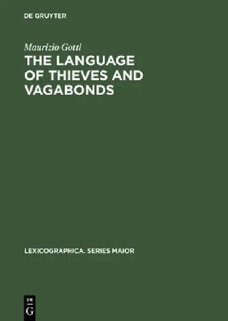 Buy The Language of Thieves and Vagabonds (English, Maurizio Gotti) — BookShops.in