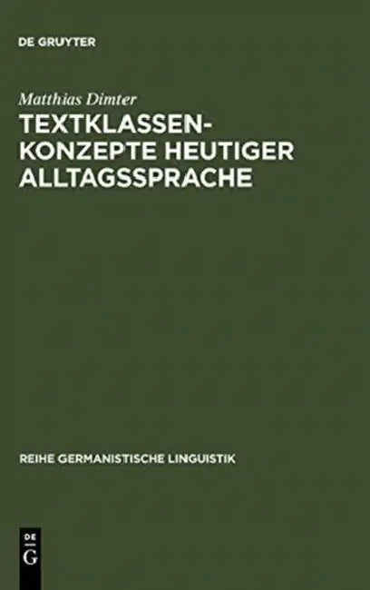 Buy Textklassenkonzepte heutiger Alltagssprache (English, Matthias Dimter) — BookShops.in