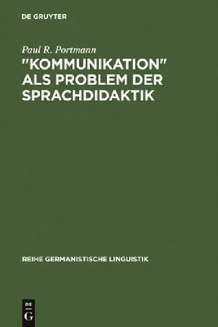 Buy "Kommunikation" als Problem der Sprachdidaktik (English, Paul R. Portmann) — BookShops.in