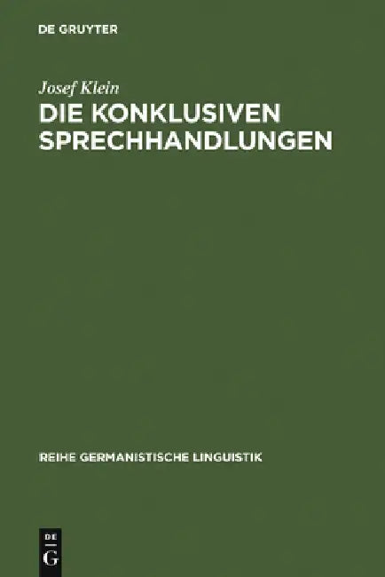 Buy Die konklusiven Sprechhandlungen (English, Josef Klein) — BookShops.in