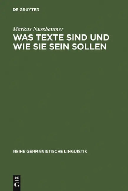Buy Was Texte sind und wie sie sein sollen (English, Markus Nussbaumer) — BookShops.in