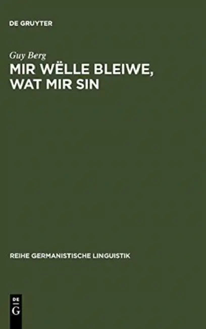 Buy Mir wëlle bleiwe, wat mir sin (English, Guy Berg) — BookShops.in