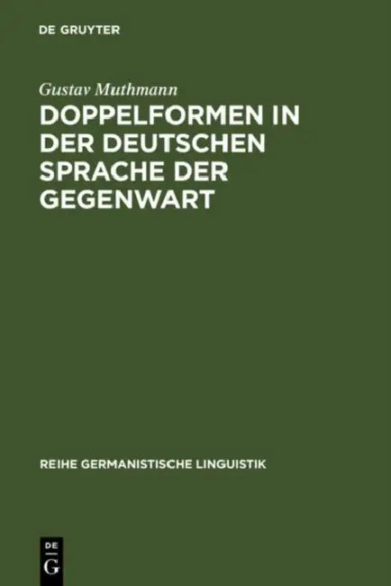 Buy Doppelformen in der deutschen Sprache der Gegenwart (English, Gustav Muthmann) — BookShops.in