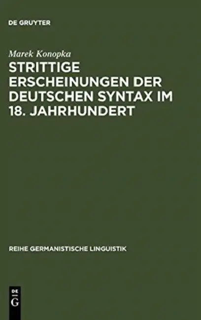 Buy Strittige Erscheinungen der deutschen Syntax im 18. Jahrhundert (English, Marek Konopka) — BookShops.in