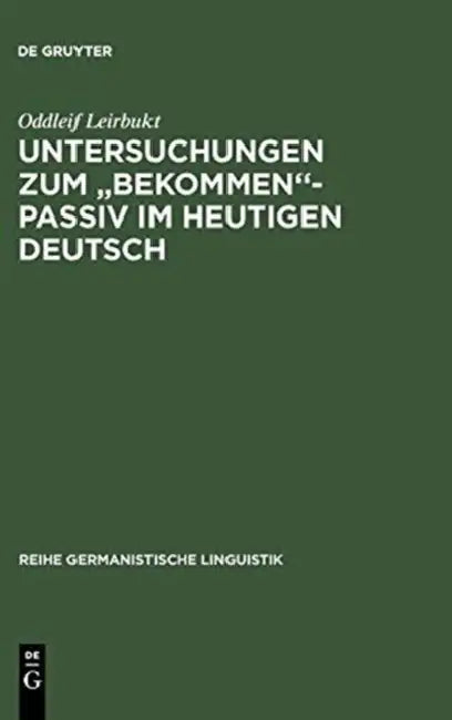 Buy Untersuchungen zum "bekommen"-Passiv im heutigen Deutsch (English, Oddleif Leirbukt) — BookShops.in