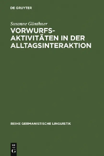 Buy Vorwurfsaktivitäten in der Alltagsinteraktion (English, Susanne Günthner) — BookShops.in