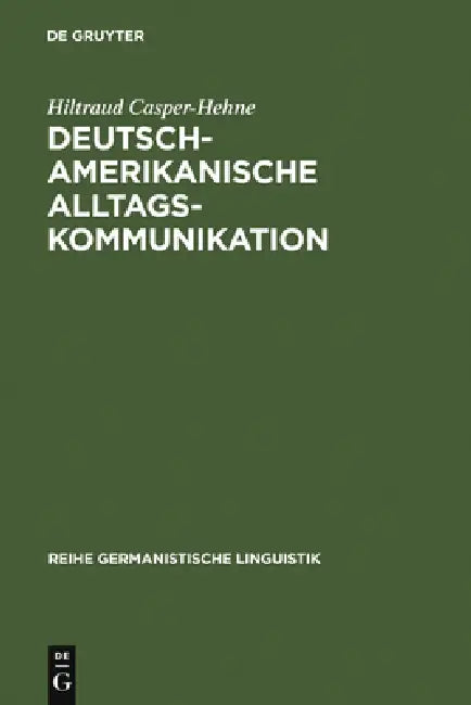 Buy Deutsch-amerikanische Alltagskommunikation (English, Hiltraud Casper-Hehne) — BookShops.in