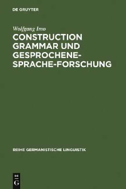 Buy Construction Grammar und Gesprochene-Sprache-Forschung (English, Wolfgang Imo) — BookShops.in