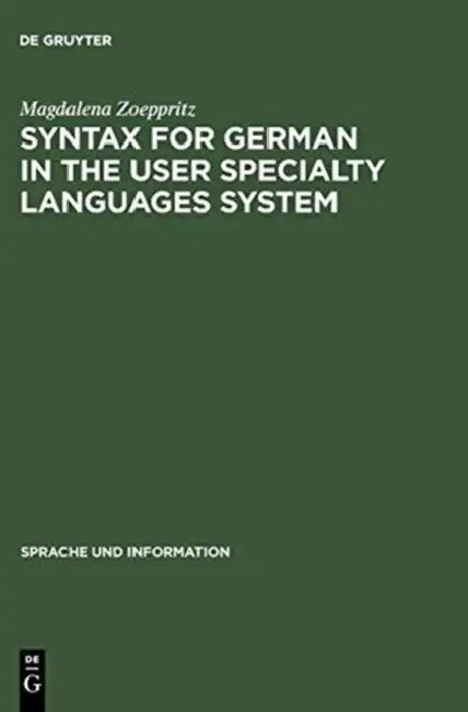 Buy Syntax for German in the User Specialty Languages System (English, Magdalena Zoeppritz) — BookShops.in