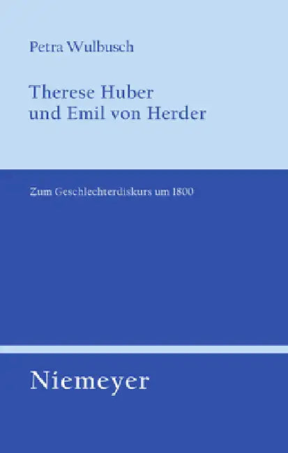 Buy Therese Huber und Emil von Herder (English, Petra Wulbusch) — BookShops.in