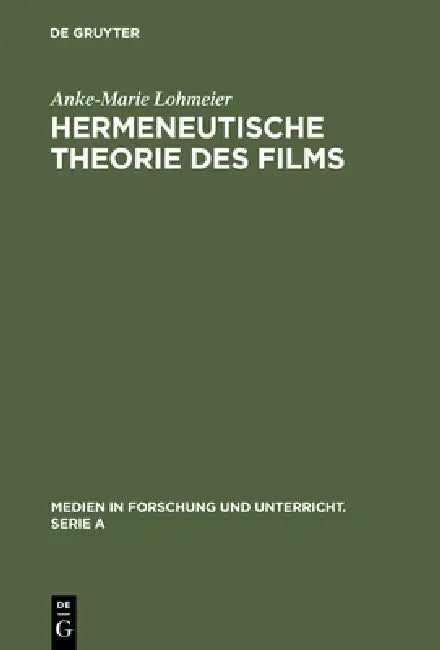 Buy Hermeneutische Theorie des Films (English, Anke-Marie Lohmeier) — BookShops.in