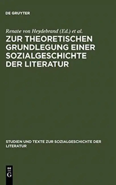 Buy Zur Theoretischen Grundlegung Einer Sozialgeschichte Der Literatur (English, Renate Von Heydebrand | Dieter Pfau | Jörg Schönert) — BookShops.in