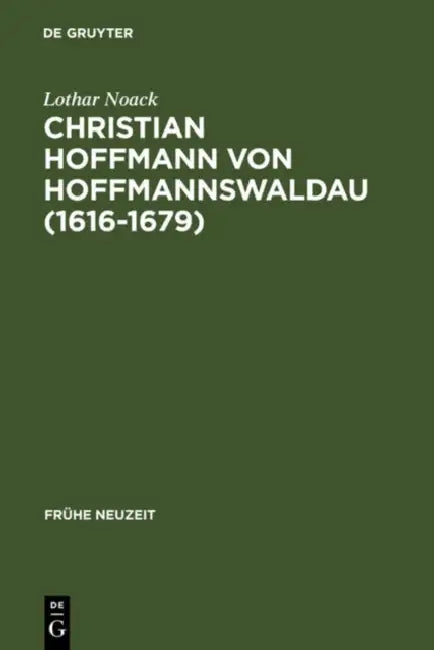 Buy Christian Hoffmann von Hoffmannswaldau (1616-1679) (English, Lothar Noack) — BookShops.in