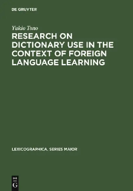 Buy Research on Dictionary Use in the Context of Foreign Language Learning (English, Yukio Tono) — BookShops.in