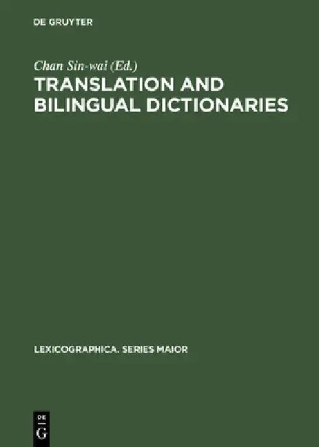 Translation and Bilingual Dictionaries (English, Chan Sin-Wai)