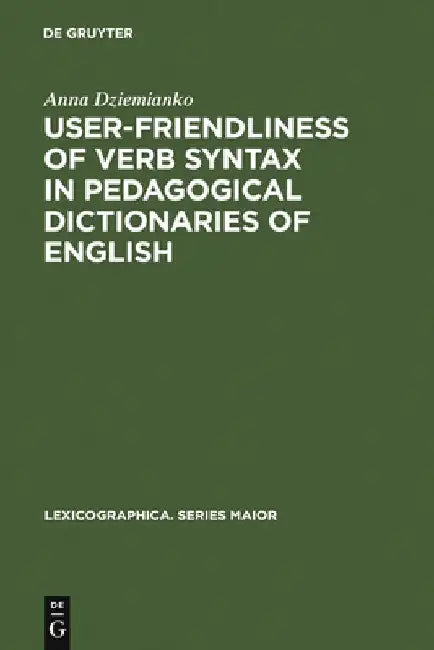Buy User-Friendliness of Verb Syntax in Pedagogical Dictionaries of English (English, Anna Dziemianko) — BookShops.in
