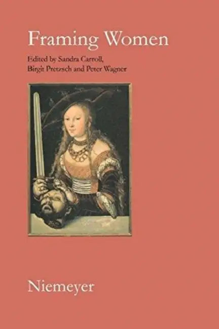 Buy Framing Women (English, Sandra Carroll | Birgit Pretzsch | Peter Wagner) — BookShops.in