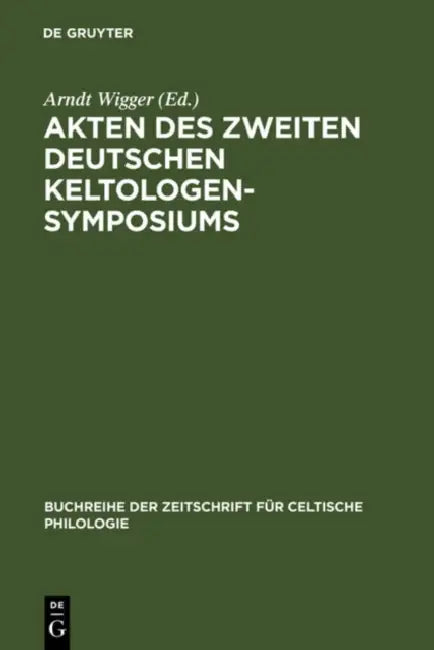 Buy Akten Des Zweiten Deutschen Keltologen-Symposiums (English, Arndt Wigger) — BookShops.in