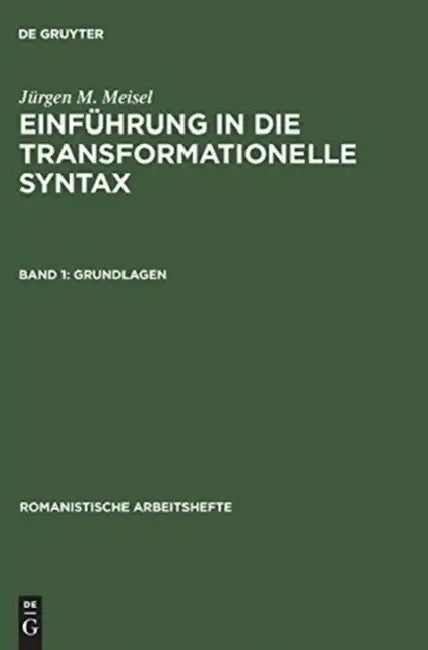 Buy Einführung in die transformationelle Syntax, Band 1, Grundlagen (English, Jürgen M. Meisel) — BookShops.in